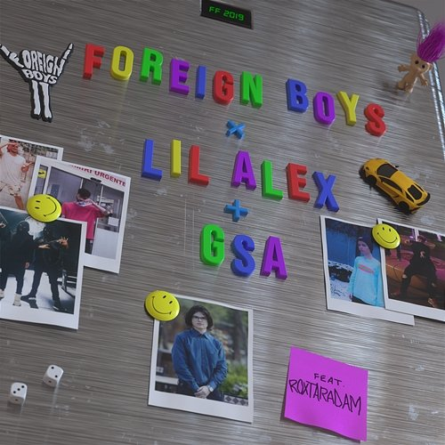 Oracol Foreign Boys, Lil Alex, GSA