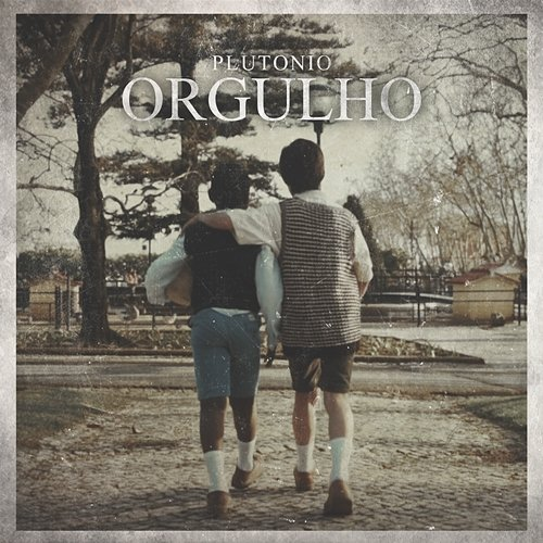 Orgulho - Versão Explícita Plutónio