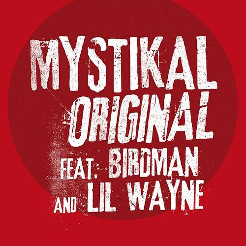 Original Lil Wayne, Mystikal feat. Birdman