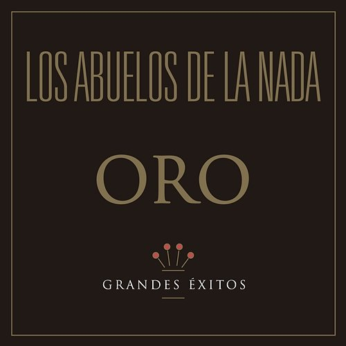 Oro Los Abuelos De La Nada