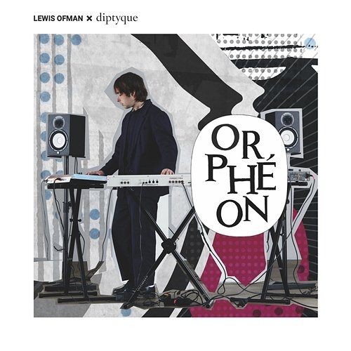 Orphéon Lewis OfMan