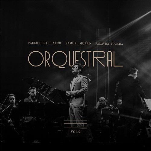 Orquestral Paulo Cesar Baruk, Samuel Murad, Palavra Tocada