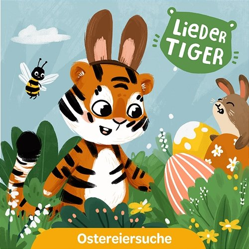 Ostereiersuche LiederTiger