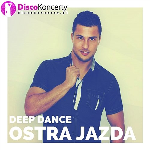 Ostra jazda Deep Dance
