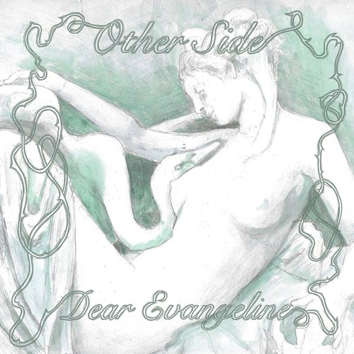 Other Side Dear Evangeline