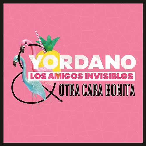 Otra Cara Bonita Yordano, Los Amigos Invisibles