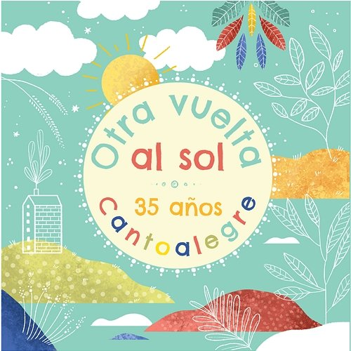 Otra vuelta al sol Cantoalegre