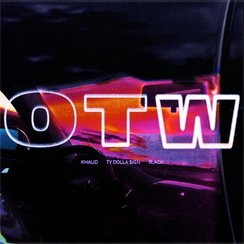 OTW Khalid, 6LACK, Ty Dolla $ign