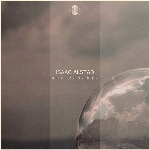 Our Goodbye Isaac Alstad