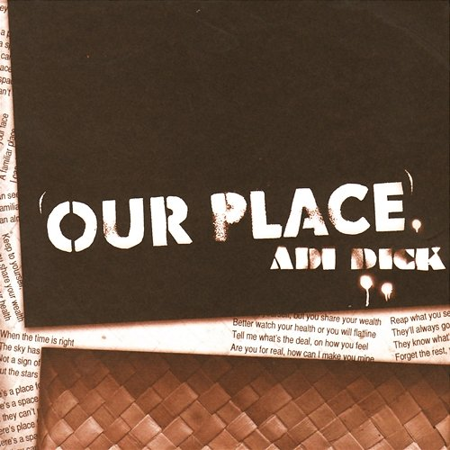 Our Place Adi Dick