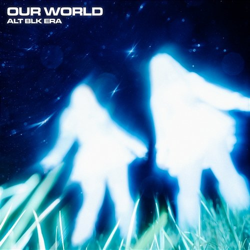 Our World - EP ALT BLK ERA