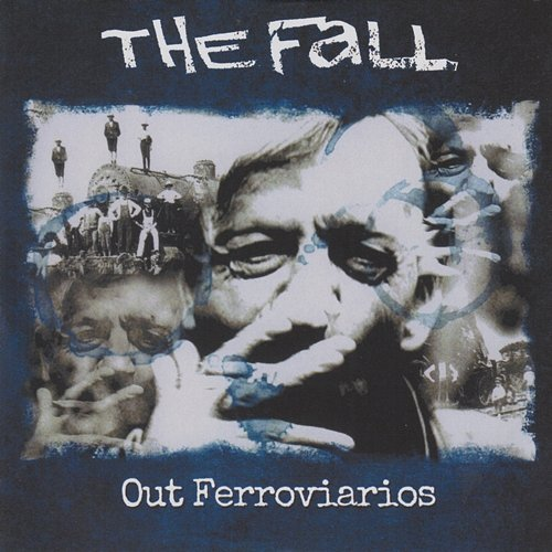 Out Ferroviarios The Fall