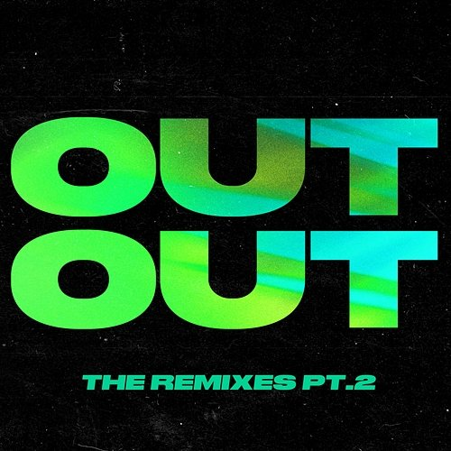 OUT OUT Joel Corry x Jax Jones feat. Charli XCX, Saweetie