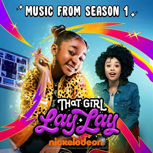 Out the App Nickelodeon, That Girl Lay Lay