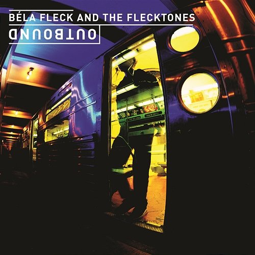 Outbound Béla Fleck & The Flecktones