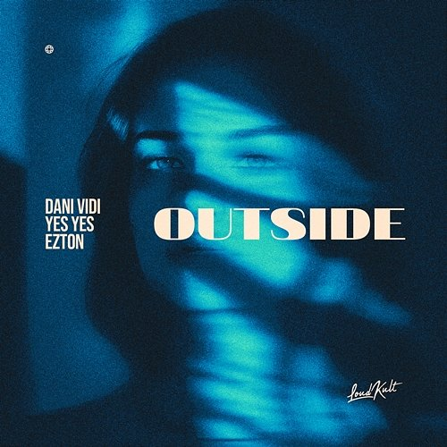 Outside Dani Vidi, YES YES & EZTON
