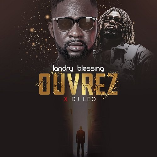 Ouvrez Landry Blessing feat. Dj Léo le kdo du ciel