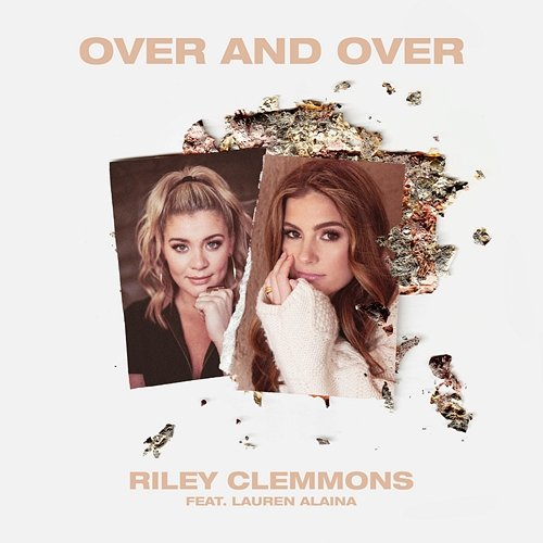 Over And Over Riley Clemmons feat. Lauren Alaina