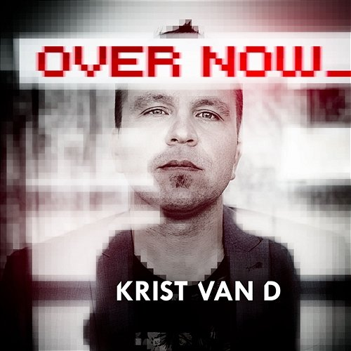 Over Now Krist Van D