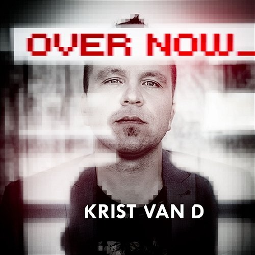 Over Now Krist Van D