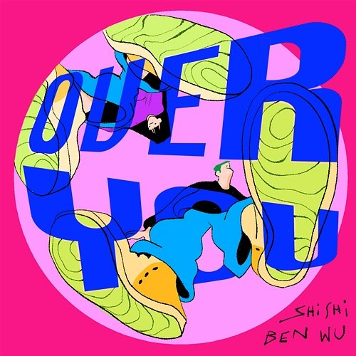 OVER YOU BEN WU feat. Shi Shi