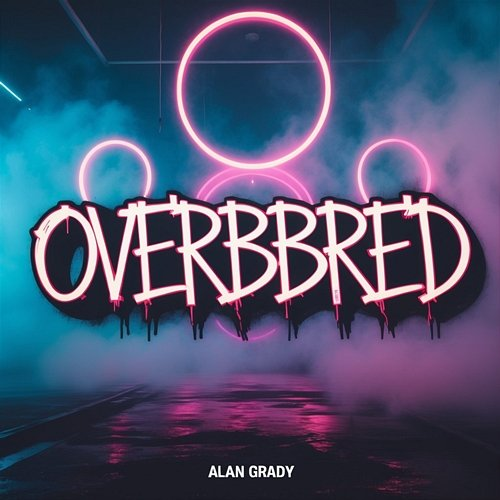 Overbbred Alan Grady