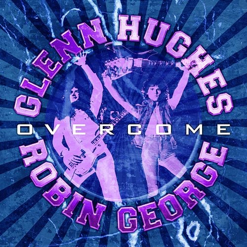 Overcome Glenn Hughes & Robin George