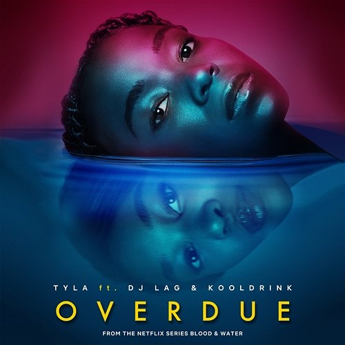 Overdue Tyla feat. DJ Lag & Kooldrink