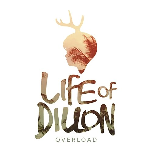 Overload Life of Dillon