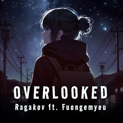 Overlooked Ragakov feat. Fuongemyeu