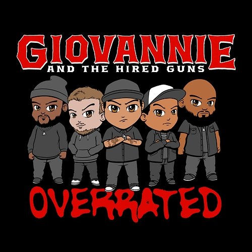 Overrated Giovannie, the Hired Guns