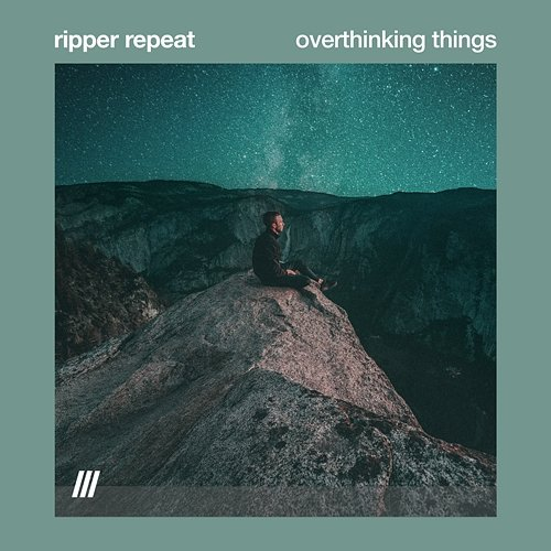 overthinking things ripper repeat
