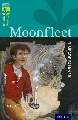 Oxford Reading Tree TreeTops Classics: Level 16: Moonfleet Oxford University Press