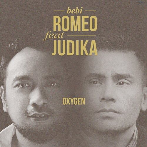 Oxygen Bebi Romeo feat. Judika