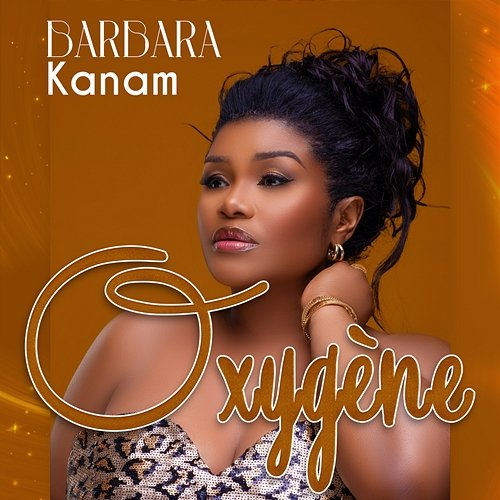 Oxygène Barbara Kanam