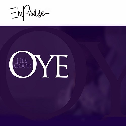 Oye E'Mpraise