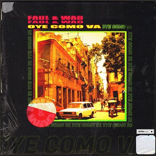 Oye Como Va Faul & Wad