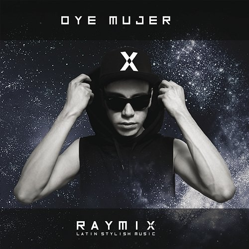 Oye Mujer Raymix