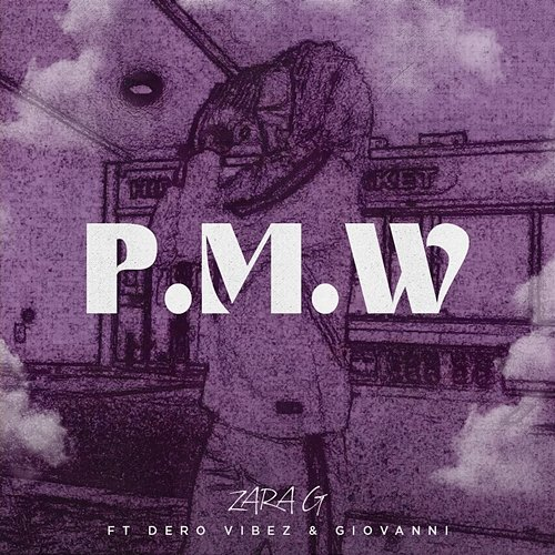 P.M.W Giovanni, Zara G feat. Dero Vibez