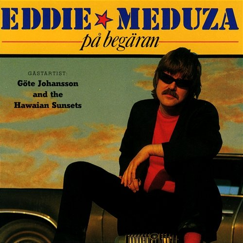 På begäran Eddie Meduza