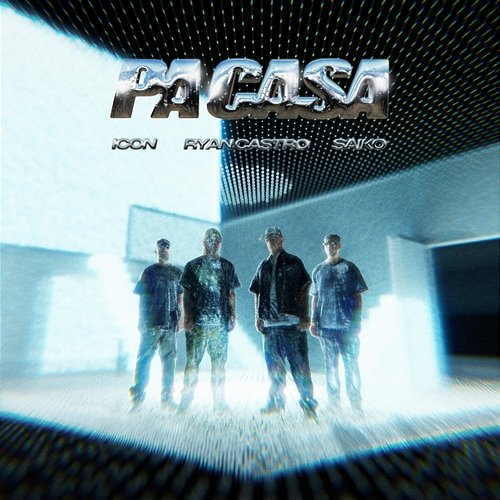 Pa Casa Icon, Saiko, Ryan Castro