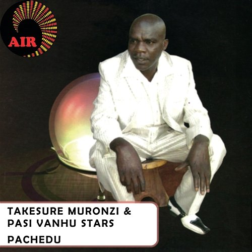 Pachedu Takesure Muronzi & Pasi Vanhu Stars