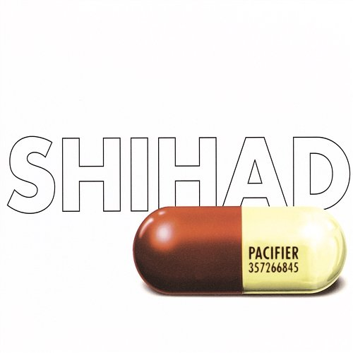 Pacifier Shihad