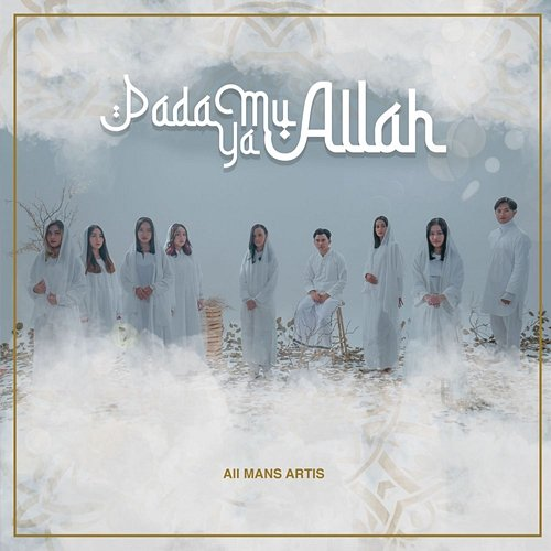 Padamu Ya Allah All Mans Artis