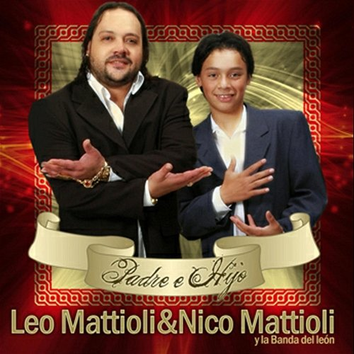 Padre e Hijo Nico Mattioli, Leo Mattioli