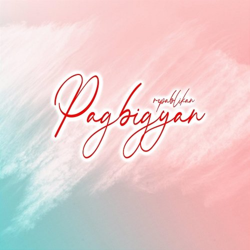Pagbigyan Repablikan