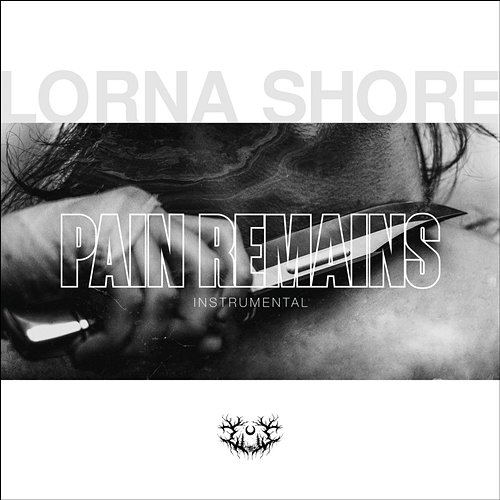 Pain Remains Lorna Shore