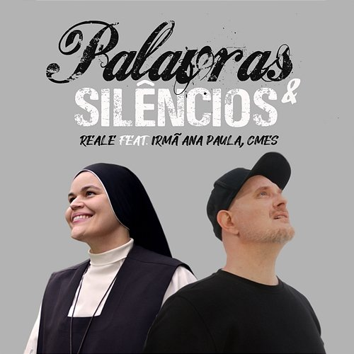 Palavras e silêncios Reale, Irmã Ana Paula, CMES