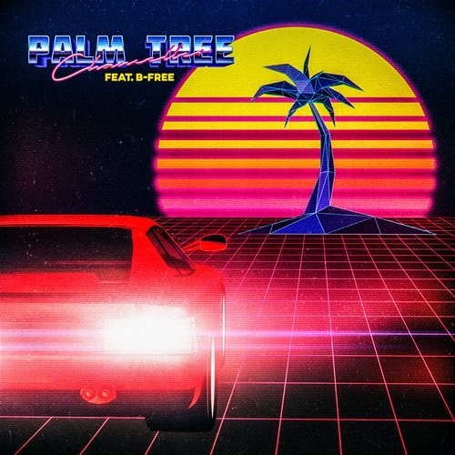 Palm Tree Chancellor feat. B-Free
