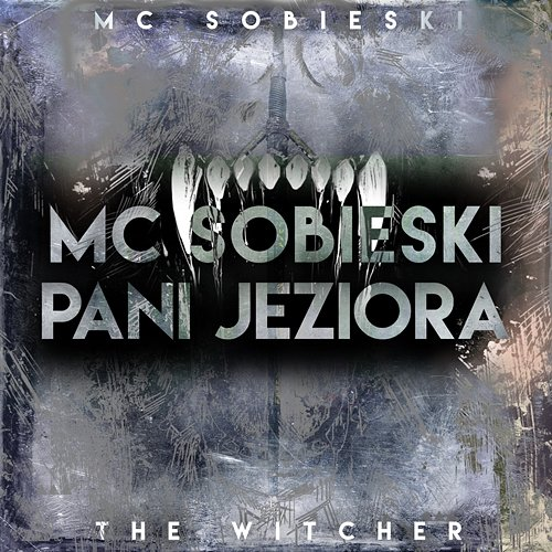 Pani Jeziora MC Sobieski feat. Anna Muzyka